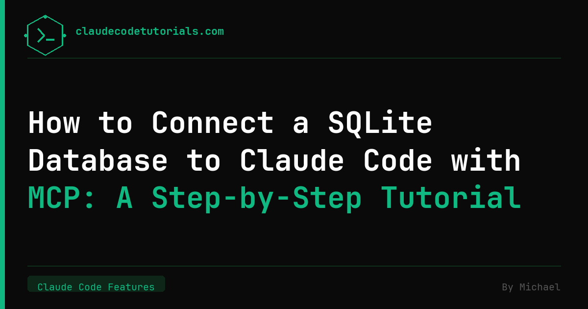 How to Connect a SQLite Database to Claude Code with MCP: A Step-by-Step Tutorial